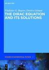 Vladislav G. Bagrov Dmitry Gitma The Dirac Equation And Its Solution (Hardback)