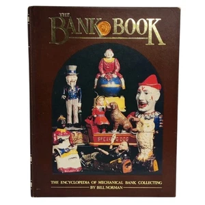 The Bank Book - The Encyclopedia of Mechanical Bank Collecting by Bill Norman - Picture 1 of 13