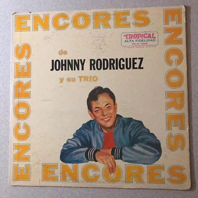 Johnny Rodriguez Y Su Trio Encores TROPICAL TRLP-5006 1st LP Pressing - Image 1 of 4