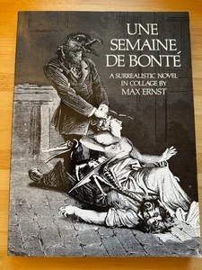 Une Semaine De Bonte: A Surrealistic Novel in Collage by Max Ernst Paperback - Picture 1 of 4