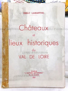 CHÂTEAUX ET LIEUX HISTORIQUES DU VAL DE LOIRE, ÉDITIONS L'ACTION NATIONALE, 1937 - Picture 1 of 18