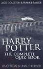 Harry Potter - The Complete Quiz Book by Jack Goldstein: Used