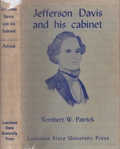 Rembert W Patrick / Jefferson Davis and his cabinet 1st Edition 1944 Civil War - Picture 1 of 1