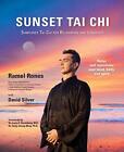 Sunset Tai Chi: Simplified Tai Chi For Relaxation And Longevity.By Rones New**