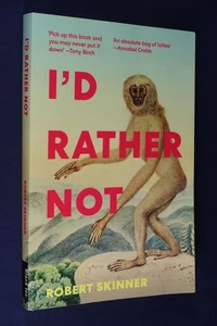 I'D RATHER NOT Robert Skinner BOOK Funny Memoir - Picture 1 of 12