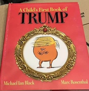 A Child's First Book of Trump by Michael Ian Black (2016, Picture Book) In Box - Picture 1 of 6
