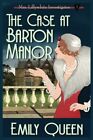 The Case At Barton Manor (Mrs. Lillywhite Investigate By Queen, Emily 1094741566