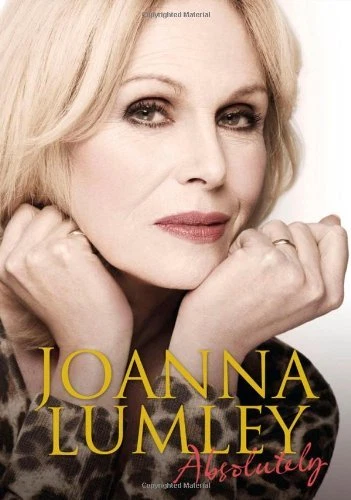 Absolutely: A Memoir By Joanna Lumley. 9780297864998 - Image 1 of 1