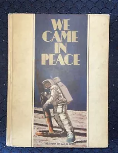 We Came in Peace: The Story of Man in Space 1969 Hardcover Book Vintage T1738 - Imagen 1 de 6