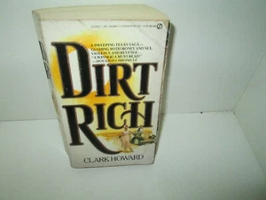 DIRT RICH 1986 Texas Romance Book Novel CLARK HOWARD  - Imagen 1 de 1
