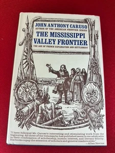 John Anthony CARUSO / MISSISSIPPI VALLEY FRONTIER The Age of French Exploration - Picture 1 of 9