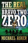 The Real Bravo Two Zero The Truth Behind Bravo Two By Asher Michael 0304365548
