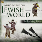The Burning Bush Music of the Old Jewish World (CD) Album (IMPORT Z WIELKIEJ BRYTANII)