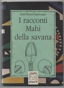 I RACCONTI MAHI' DELLA SAVANA - FADONOUGBO - DE VECCHI EDITORE 1996 - Imagen 1 de 1