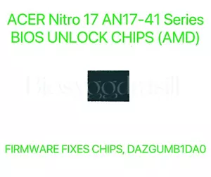 ACER Nitro 17 AN17-41 Series, ADMIN NO PASSWORD FIRMWARE BIOS CHIP DAZGUMB1DA0 - Picture 1 of 1