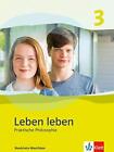 Leben leben 3. Ausgabe Nordrhein-Westfalen: Schulbuch Klasse 9/10: Sc (Hardback)