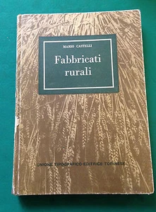 FABBRICATI RURALI di Mario Castelli - Unione Tipografico Ed. Torinese - 1938 - Picture 1 of 1