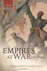 EMPIRES AT WAR: 1911-1923 (THE GREATER WAR) By Robert Gerwarth & Erez Manela VG+