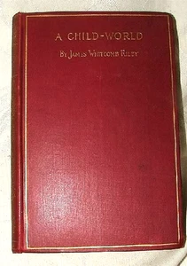 SCARCE 1897 First Edition 1st State A CHILD-WORLD by James Whitcomb Riley Fine - Picture 1 of 6