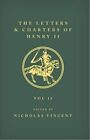 Letters and Charters of Henry II, King of England 1154-1189 : Nos. 741-1341 B...