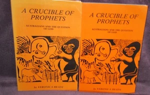 A Crucible of Prophets Australians & the Question of God- Veronica Brady in MELB - Picture 1 of 4