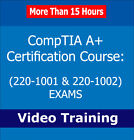 CompTIA A+ 220-1001 & 220-1002 Certification Exams Video Training Course 15+ Hrs