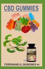 CBD GUMMIES: Comprehensive Guide on Cbd Gummies by FERDINAND (This a Book)