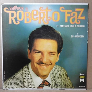 SALUDOS A ROBERTO FAZ "El Cantante Idolo Cubano y Su Orquesta" 1960 VG/VG+!! - Bild 1 von 4