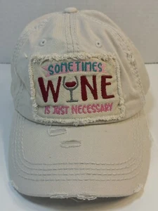 Sometimes Wine is Just Necessary Distressed Hat Cap - Picture 1 of 9