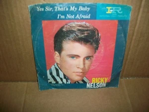 RICKY NELSON ~ RECORD ~45rpm ~ YES SIR THAT`S MY BABY, ROCK N ROLL, COLLECTIBLE - Picture 1 of 1