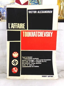 L'AFFAIRE TOUKHATCHEVSKY, VICTOR LEXANDROV, ÉDITIONS ROBERT LAFFONT, 1962 - Picture 1 of 17