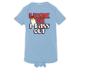 I DRINK TIL I PASS OUT Lap Shoulder Creepers RABBIT SKINS Newborn To 24Mo - Picture 1 of 7