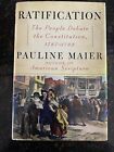 Ratification : The People Debate the Constitution, 1787-1788 by Pauline Maier...