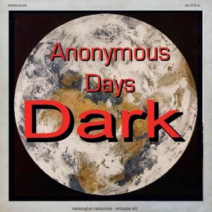 DARK Catalogue Raisonne Volume XII: Anonymous Days Part 1 (Vinyl) - Picture 1 of 1