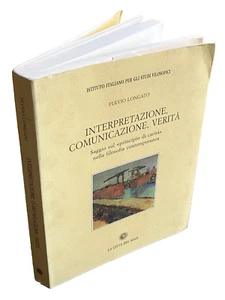 FULVIO LONGATO INTERPRETAZIONE, COMUNICAZIONE, VERITÀ SAGGIO SU CARITÀ FILOSOFIA - Picture 1 of 21