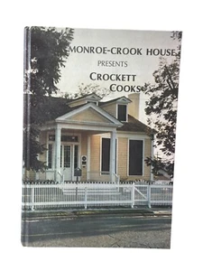 Monroe-Crook House "Crockett Cooks" Cookbook Hardcover 1982 Recipes & Photos - Imagen 1 de 6