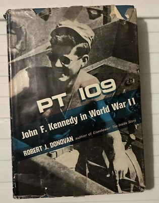 PT 109 John F Kennedy in World War II Robert Donovan True First Edition 1961 JFK - Image 1 of 4