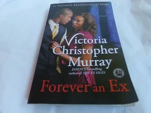 Forever an Ex : A Novel by Victoria Christopher Murray (2014, Paperback) - Picture 1 of 5
