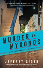Jeffrey Siger Murder in Mykonos (Poche) Chief Inspector Andreas Kaldis Mysteries
