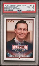 2020 Leaf Decision JARED KUSHNER Copper Foil PSA 8 MINT # 4/5 DONALD IVANKA 518