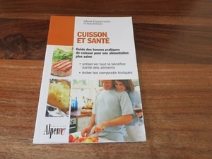 CUISSON ET SANTE   - GUIDE DES PRATIQUES DE CUISSON POUR UNE ALIMENTATION SAINE - Picture 1 of 2
