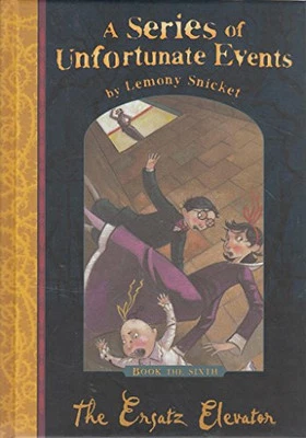 A Series of Unfortunate Events :The Ersatz Elevator by  1405222891 - Image 1 of 2