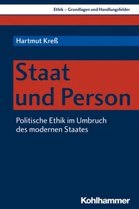Staat und Person: Politische Ethik im Umbruch des modernen Staates (Ethik - ... - Bild 1 von 1