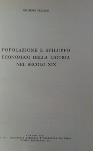 POPOLAZIONE E SVILUPPO ECONOMICO DELLA LIGURIA NEL SECOLO XIX G. Felloni - Foto 1 di 1