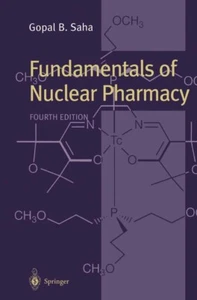 FUNDAMENTALS OF NUCLEAR PHARMACY Gobal B. Saha SPRINGER Fourth edition - Picture 1 of 1