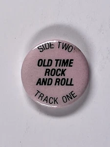 Bob Seger Old Time Rock And Roll Badge Side Two Track One Original 1978 - Imagen 1 de 12