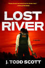 Lost River - Hardcover By Scott, J. Todd - GOOD
