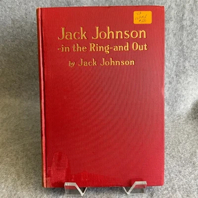 JACK JOHNSON IN THE RING AND OUT 1927 First Edition - Image 1 of 4