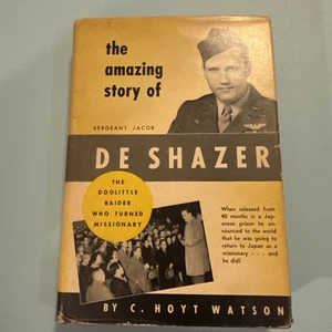 the amazing story of sergeant jacob de shazer 1950 Missionary Doolittle Raid - Picture 1 of 11