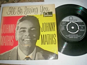 JOHNNY MATHIS I'LL BE SEEING YOU 4 TRACK E.P. UK FONTANA TFE 17283 1959 MONO - Picture 1 of 2